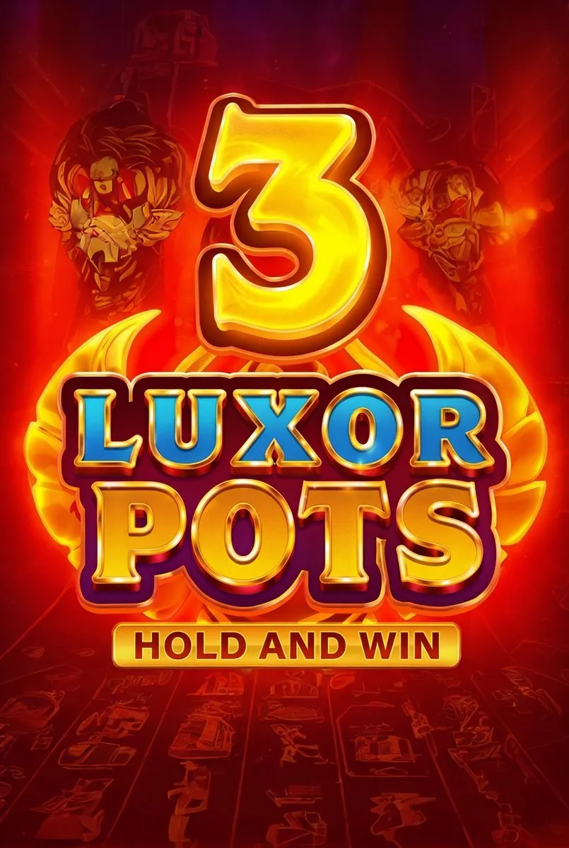 Luxor pots hold and win